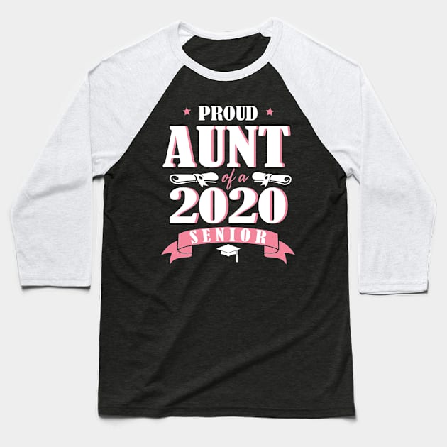 Proud Aunt Of A 2020 Senior Graduate Happy Graduation Last Day Class Of School Quarantine Baseball T-Shirt by DainaMotteut